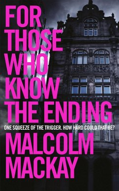 For Those Who Know the Ending - Mackay, Malcolm