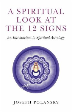SPIRITUAL LOOK AT THE 12 SIGNS - Polansky, Joseph