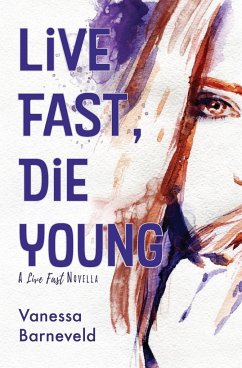 Live Fast, Die Young - Barneveld, Vanessa