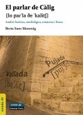El parlar de Càlig : anàlisi fonètica, morfològica, sintàctica i lèxica El parlar de Càlig : anàlisi fonètica, morfològica, sintàctica i lèxica