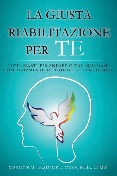 La Giusta Riabilitazione Per Te - Right Recovery for You (Italian) - Bradford, Marilyn M.