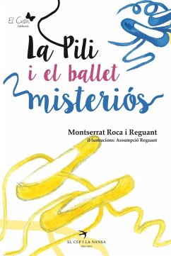 La Pili i el ballet misteriós - Roca Reguant, Montserrat