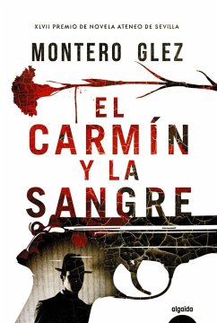 El carmín y la sangre - Montero Glez
