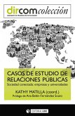 Casos de estudio de relaciones públicas : sociedad conectada : empresas y universidades