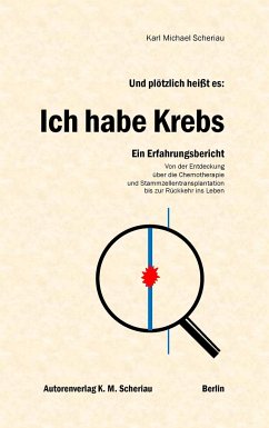 Und plötzlich heißt es: Ich habe Krebs - Scheriau, Karl Michael