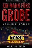 Ein Mann fürs Grobe: Kriminalroman (eBook, ePUB)