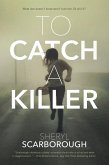 To Catch a Killer (eBook, ePUB)