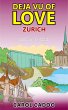 Deja Vu of Love Zurich Book Three of a... - Bild 1