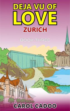 Cover Deja Vu of Love Zurich Book Three of a Five Book Series (eBook, ePUB)