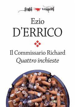 Il commissario Richard. Quattro inchieste (eBook, ePUB) - D'Errico, Ezio
