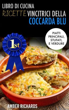 Libro di cucina - Ricette vincitrici della coccarda blu (eBook, ePUB) - Amber Richards