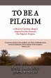 To Be a Pilgrim: A Modern Christian... - Bild 1