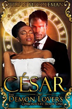 Cesar (The Demon Lover's Chronicles, #1) (eBook, ePUB) - Coleman, Julian M.