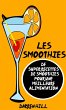 Les Smoothies : De Super Recettes De... - Bild 1