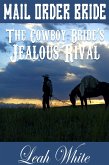 The Cowboy Bride's Jealous Rival (Mail Order Bride) (eBook, ePUB) The Cowboy Bride's Jealous Rival (Mail Order Bride) (eBook, ePUB)