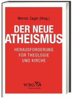 Der neue Atheismus: Herausforderung für Theologie und Kirche