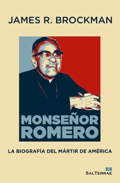 Monseñor Romero : la biografía del mártir de América - Brockman, James R.