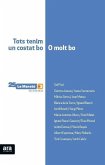 Tots tenim un costat bo o molt bo : El llibre de La Marató / Ictus i lesions medul·lars i cerebrals Tots tenim un costat bo o molt bo : El llibre de La Marató / Ictus i lesions medul·lars i cerebrals