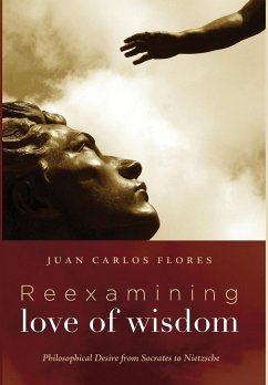 Reexamining Love of Wisdom - Flores, Juan Carlos
