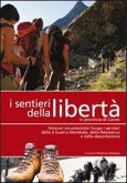 I sentieri della libertà in provincia di Cuneo I sentieri della libertà in provincia di Cuneo