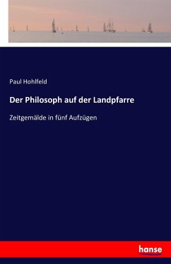 Der Philosoph auf der Landpfarre - Hohlfeld, Paul