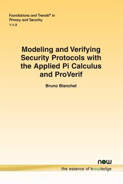 Modeling and Verifying Security Protocols with the Applied Pi Calculus and ProVerif - Blanchet, Bruno