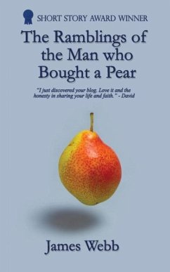 The Ramblings of the Man who Bought a Pear - Webb, James