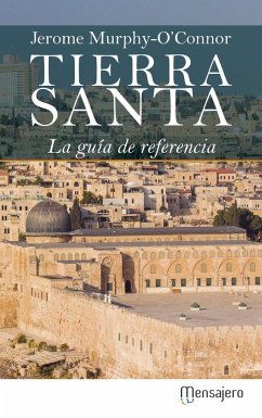 Tierra Santa : la guía de referencia - Murphy-O'Connor, J.