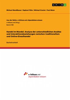 Handel im Wandel. Analyse der unterschiedlichen Ansätze und Interaktionsbeziehungen zwischen traditionellem und Online-Einzelhandel (eBook, PDF)