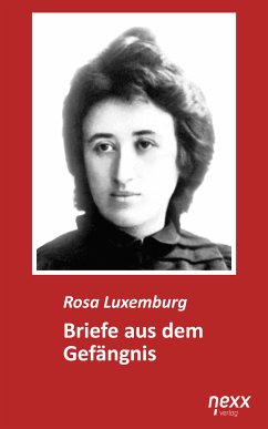 Briefe aus dem Gefängnis (eBook, ePUB) - Luxemburg, Rosa