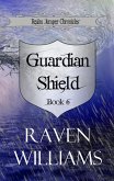 Guardian Shield (Realm Jumper Chronicles, #6) (eBook, ePUB)
