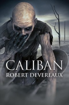 Caliban (eBook, ePUB) - Devereaux, Robert