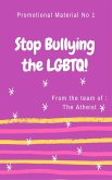 Stop Bullying The LGBTQ! (Promotional Series of The Atheist, #1) (eBook, ePUB)