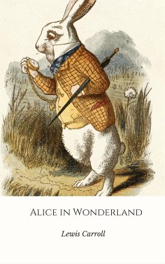 Alice's Adventures In Wonderland (eBook, ePUB) - Carroll, Lewis