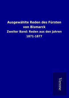 Ausgewählte Reden des Fürsten von Bismarck - Ohne Autor