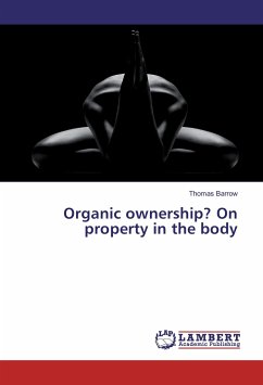 Organic ownership? On property in the body - Barrow, Thomas