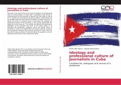 Ideology and professional culture of journalists in Cuba - Oller Alonso, Martin;Olivera Pérez, Dasniel