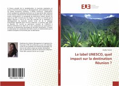Le label UNESCO, quel impact sur la destination Réunion ? - Técher, Estella