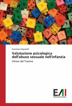 Valutazione psicologica dell'abuso sessuale nell'infanzia - Vignatelli, Francesco