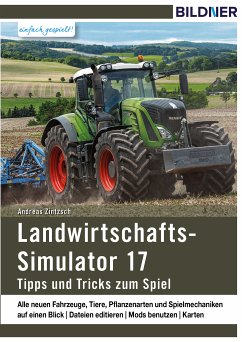 Landwirtschaftssimulator 17: Alle Tipps und Tricks zum Spiel! (eBook, PDF) - Zintzsch, Andreas