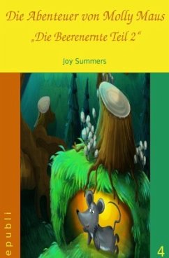 Die Abenteuer von Molly Maus / Die Abenteuer von Molly Maus - Die Beerenernte Teil 2 - Summers, Joy
