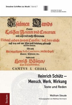 Heinrich Schütz - Mensch, Werk, Wirkung - Steude, Wolfram