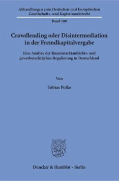 Crowdlending oder Disintermediation in der Fremdkapitalvergabe - Polke, Tobias