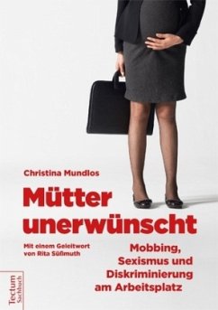 Mütter unerwünscht - Mundlos, Christina