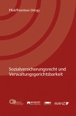 Sozialversicherungsrecht und Verwaltungsgerichtsbarkeit (f. Österreich)
