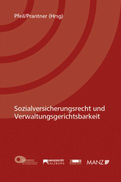 Sozialversicherungsrecht und Verwaltungsgerichtsbarkeit (f. Österreich) - Prantner, Michael;Pfeil, Walter J.