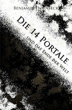 Die 14 Portale / Die 14 Portale und das Ende der Welt - Hornfeck, Benjamin