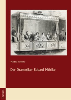 Der Dramatiker Eduard Mörike - Todesko, Martina