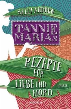 Tannie Marias Rezepte für Liebe und Mord - Andrew, Sally