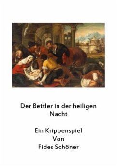 Krippenspiele für Kinder / Der Bettler in der Heiligen Nacht - Schöner, Fides